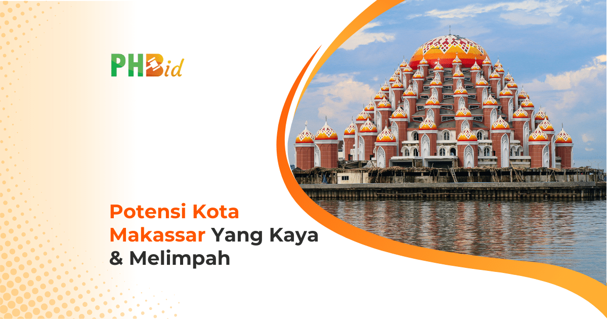 POTENSI KOTA MAKASSAR YANG KAYA & MELIMPAH