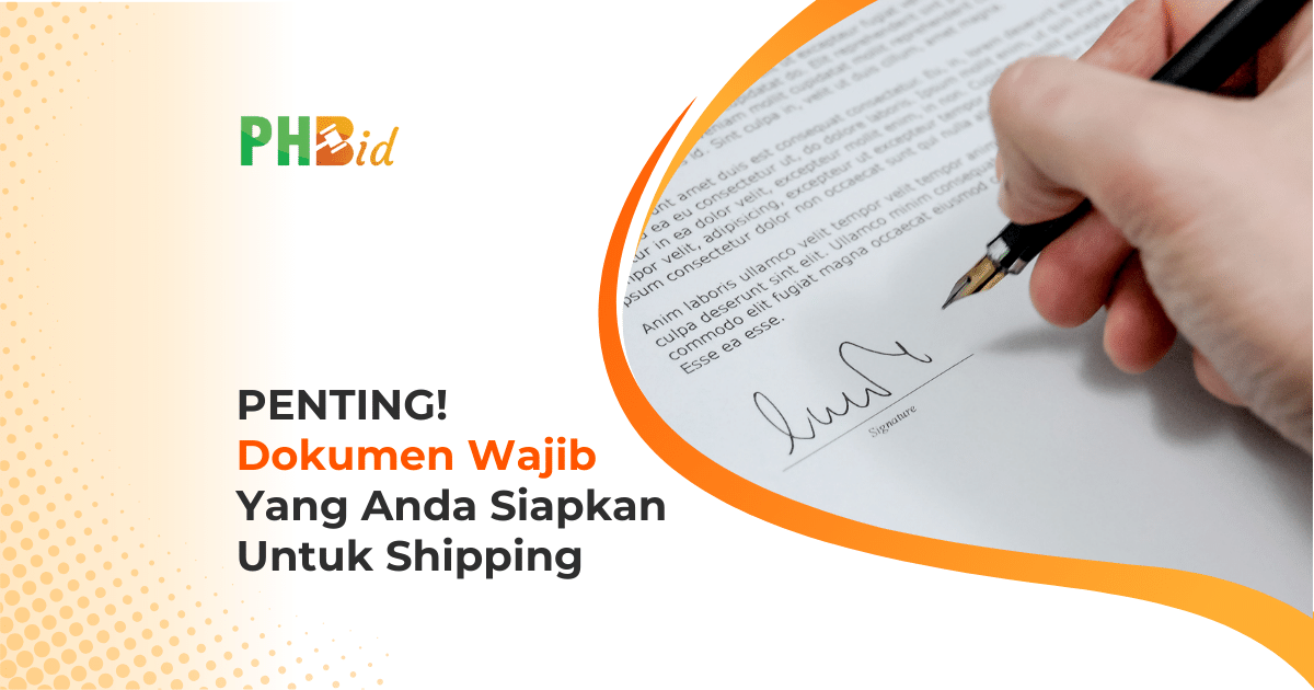 PENTING! DOKUMEN WAJIB YANG ANDA SIAPKAN UNTUK SHIPPING