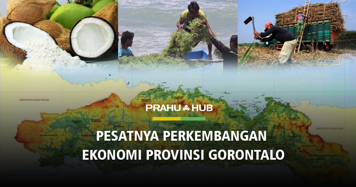 PESATNYA PERKEMBANGAN EKONOMI PROVINSI GORONTALO