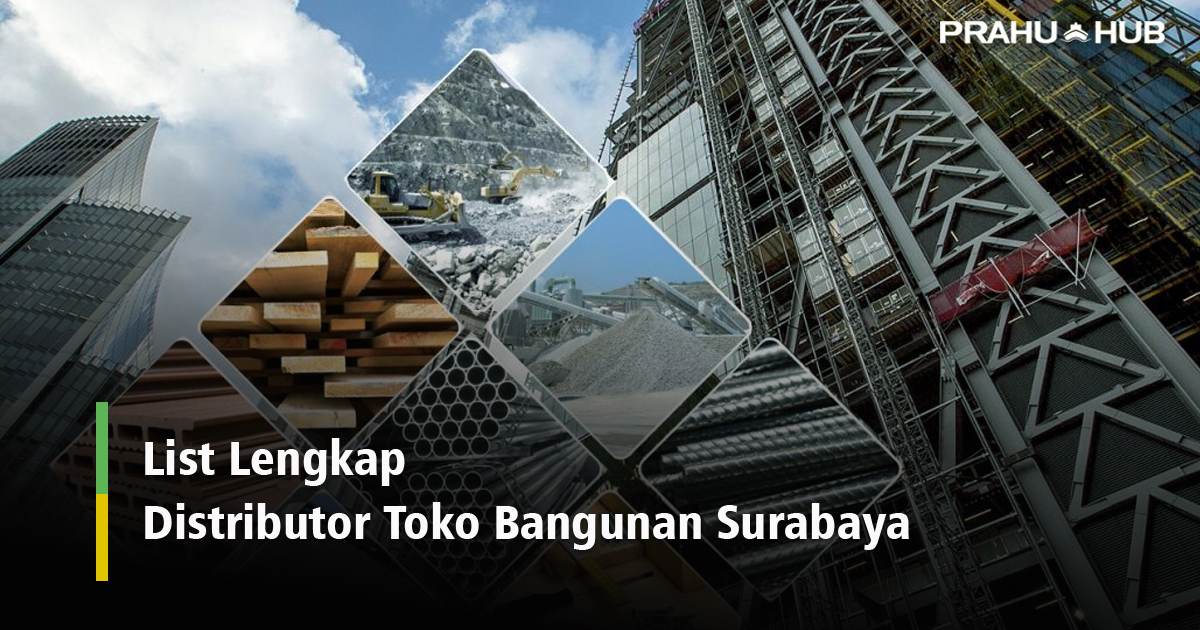 List Lengkap Distributor – Toko Bangunan Surabaya