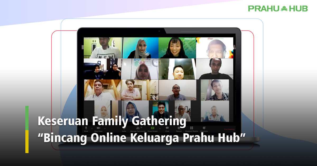 Keseruan Family Gathering “Bincang Online Keluarga Prahu-Hub”