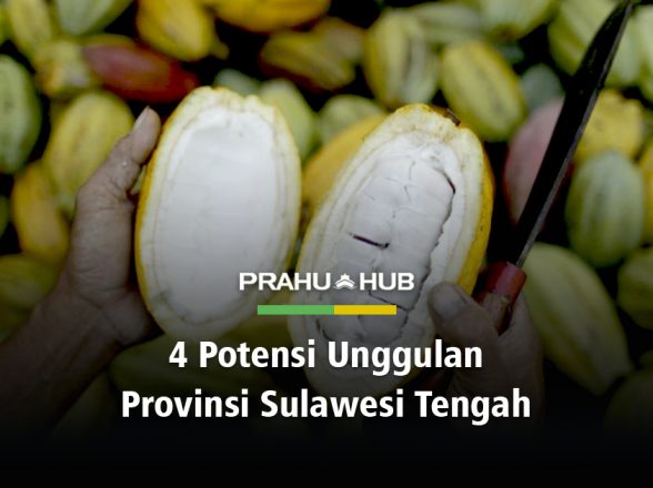 4 POTENSI UNGGULAN PROVINSI SULAWESI TENGAH