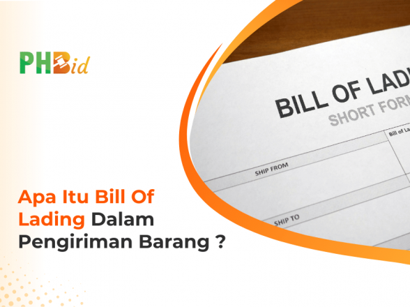 APA ITU BILL OF LADING DALAM PENGIRIMAN BARANG?