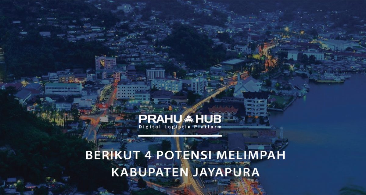 BERIKUT 4 POTENSI MELIMPAH KABUPATEN JAYAPURA