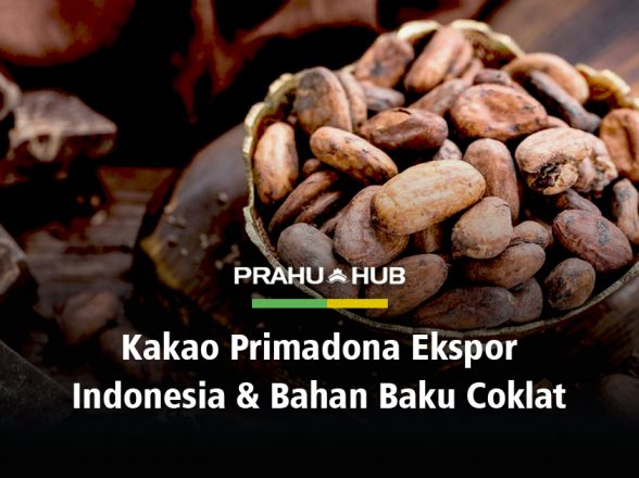KAKAO PRIMADONA EKSPOR INDONESIA & BAHAN BAKU COKLAT