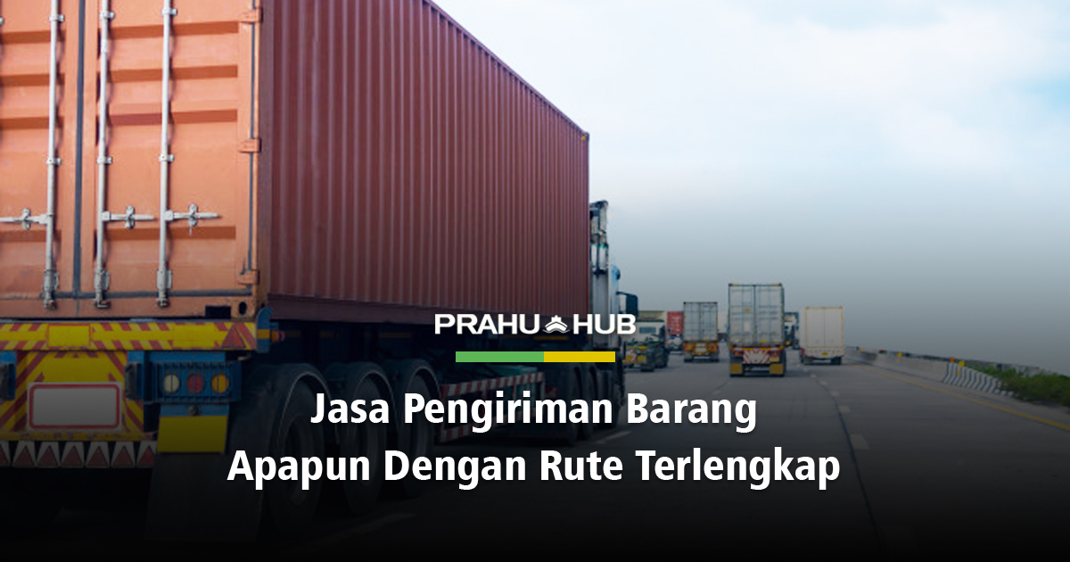 JASA PENGIRIMAN BARANG VIA LAUT DENGAN RUTE LENGKAP