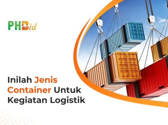 INILAH JENIS CONTAINER UNTUK KEGIATAN LOGISTIK