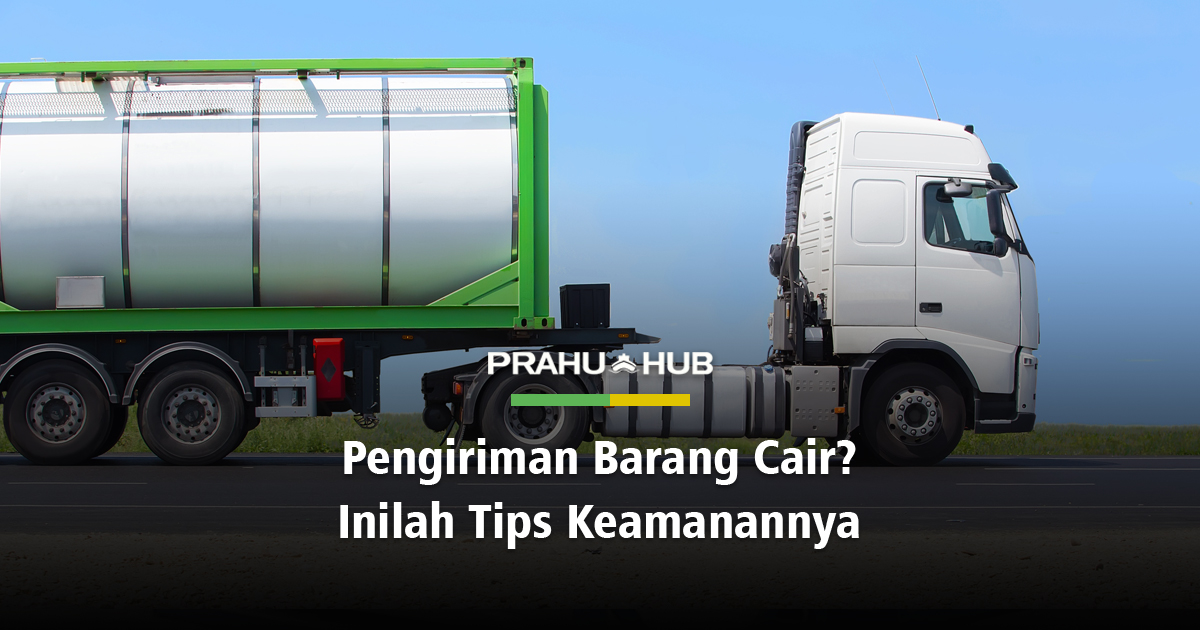 PENGIRIMAN BARANG CAIR? INILAH TIPS KEAMANANNYA