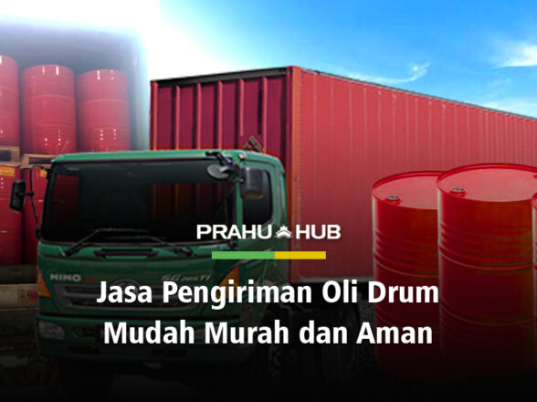 JASA PENGIRIMAN OLI DRUM YANG MUDAH, MURAH DAN AMAN