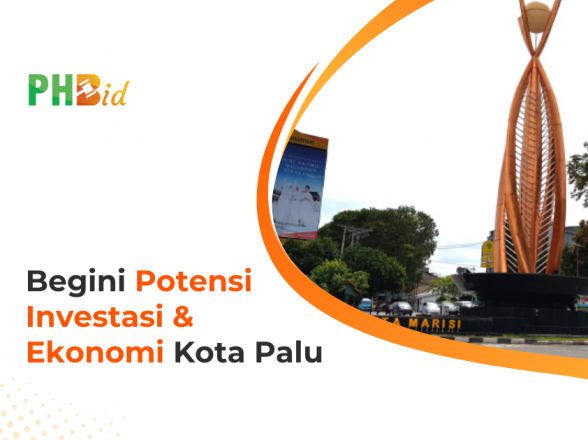 BEGINI POTENSI INVESTASI & EKONOMI KOTA PALU