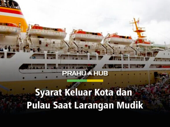 SYARAT KELUAR KOTA DAN PULAU SAAT LARANGAN MUDIK!