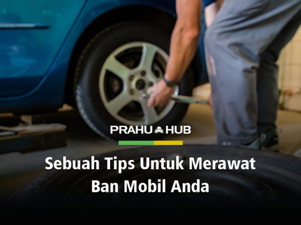 SEBUAH TIPS UNTUK MERAWAT BAN MOBIL ANDA