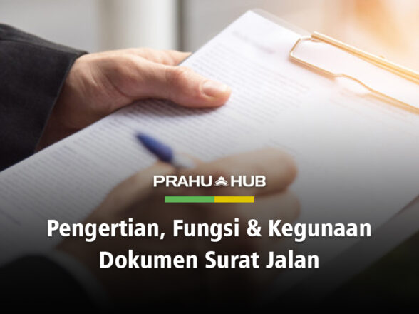 PENGERTIAN, FUNGSI & KEGUNAAN DOKUMEN SURAT JALAN