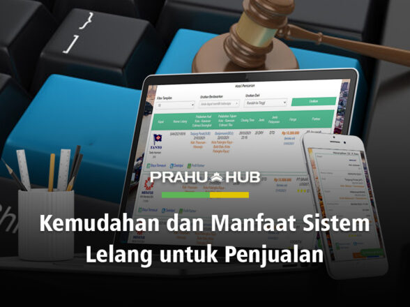 KEMUDAHAN DAN MANFAAT SISTEM LELANG UNTUK PENJUALAN