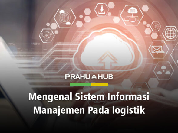 MENGENAL SISTEM INFORMASI MANAJEMEN PADA LOGISTIK