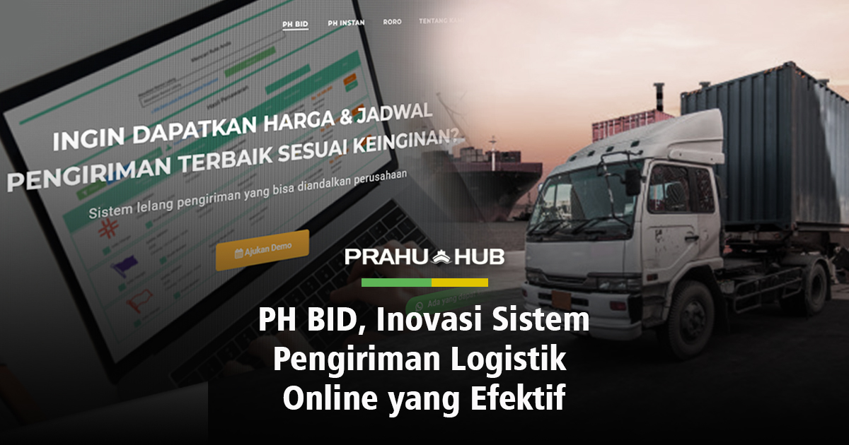 PH BID, Inovasi Sistem Pengiriman Logistik Online yang Efektif