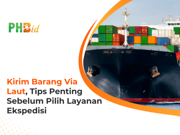 Kirim Barang Via Laut, Tips Penting Sebelum Pilih Layanan Ekspedisi