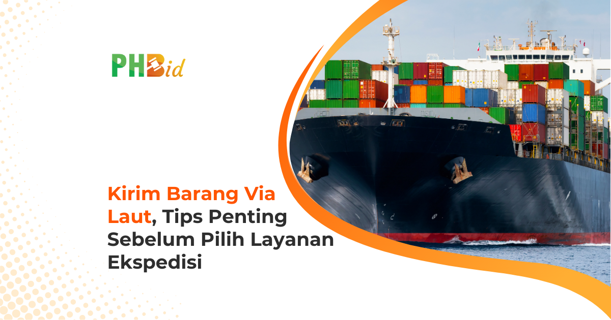 Kirim Barang Via Laut, Tips Penting Sebelum Pilih Layanan Ekspedisi