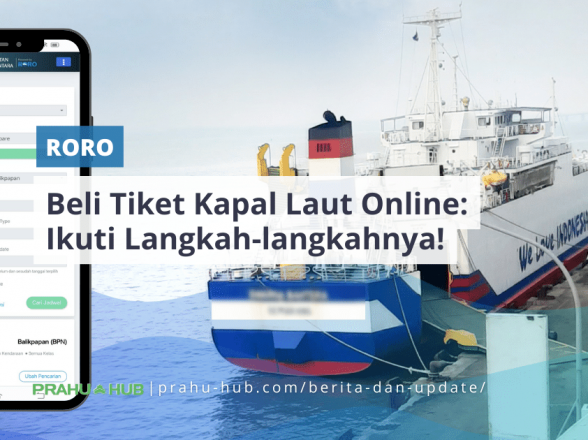 Beli Tiket Kapal Laut Online: Ikuti Langkah-langkahnya!