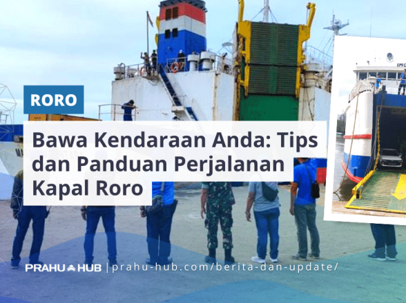 Bawa Kendaraan Anda: Tips dan Panduan Perjalanan Kapal Roro