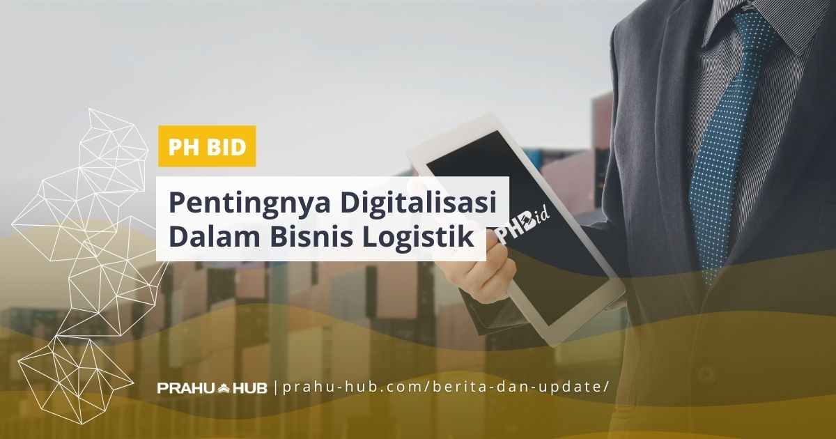 Pentingnya Adaptasi Digital Untuk Bisnis Logistik