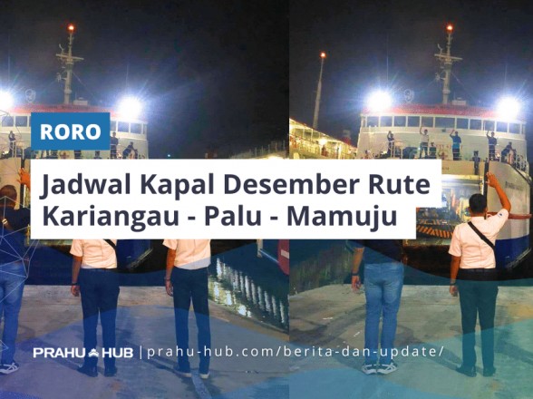 Jadwal Kapal Desember Rute Kariangau – Palu – Mamuju