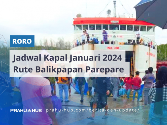 Jadwal Kapal Januari 2024 Rute Balikpapan – Parepare