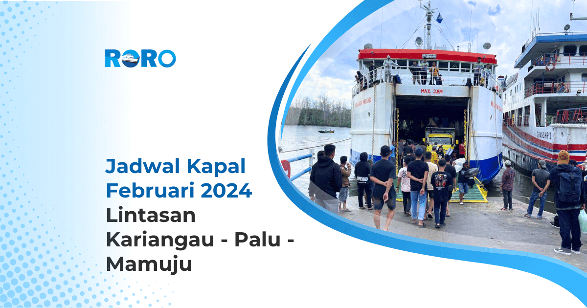 Jadwal Kapal Maret 2024 Lintasan Kariangau – Taipa – Mamuju