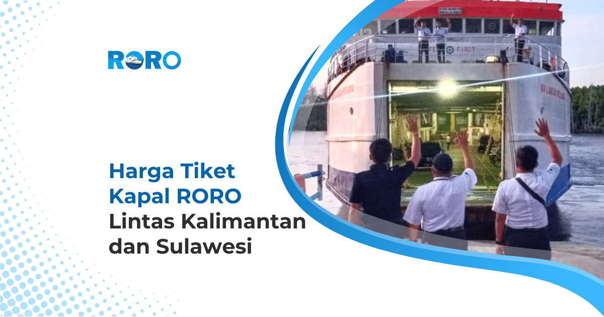 Harga Tiket Kapal RORO Lintas Kalimantan dan Sulawesi