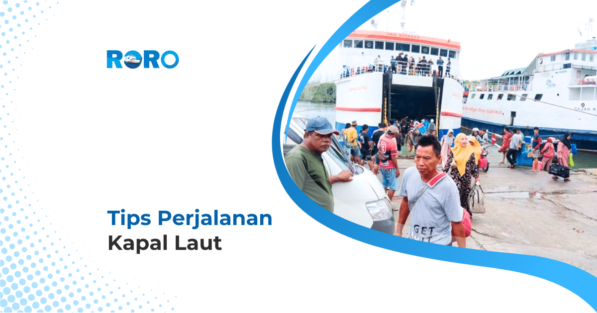 Tips Perjalanan Menggunakan Kapal Laut