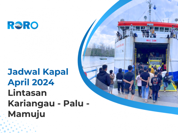 Jadwal Kapal April 2024 Lintasan Kariangau – Taipa – Mamuju