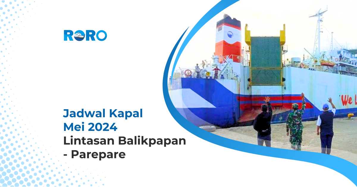 Jadwal Kapal Mei 2024 Lintasan Balikpapan – Parepare